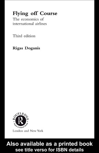 Flying Off Course: The Economics of International Airlines 3rd Edition