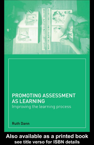 Promoting Assessment as Learning: Improving the Learning Process