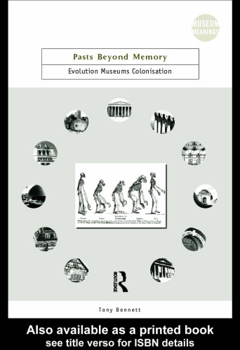 Pasts Beyond Memory: Evolution, Museums, Colonialism