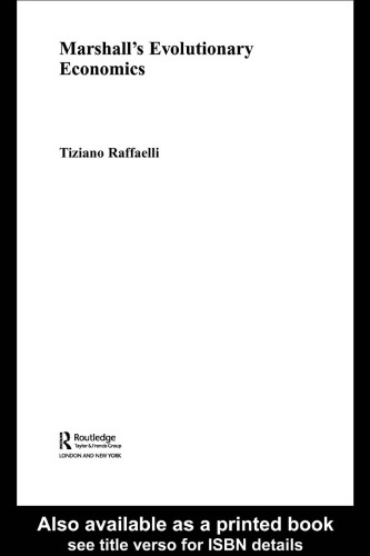 Marshall's Evolutionary Economics (Routledge Studies in the History Ofeconomics, 59)