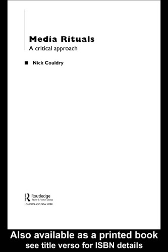 Media Rituals: A Critical Approach