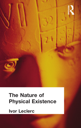 The Nature of Physical Existence