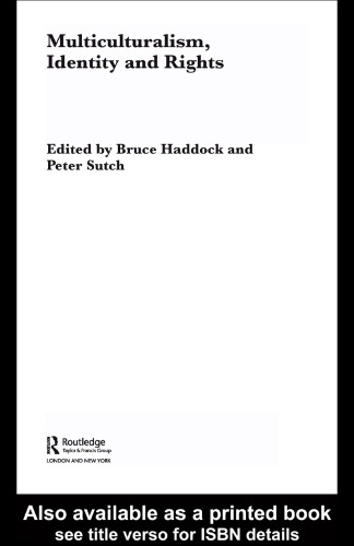 Multiculturalism, Identity and Rights (Routledge Innovations in Political Theory, 12)