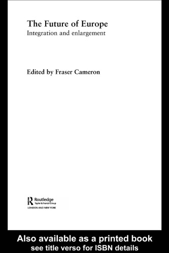 The Future of Europe: Integration and Enlargement