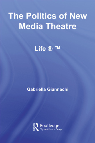 The Politics of New Media Theatre
