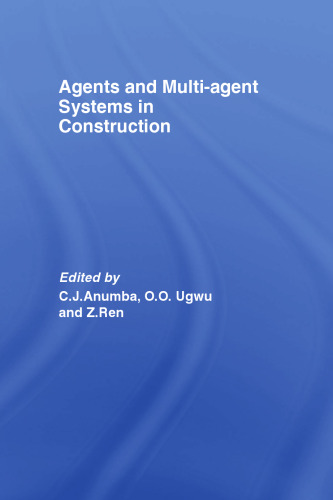 Agents and Multi-Agent Systems in Construction
