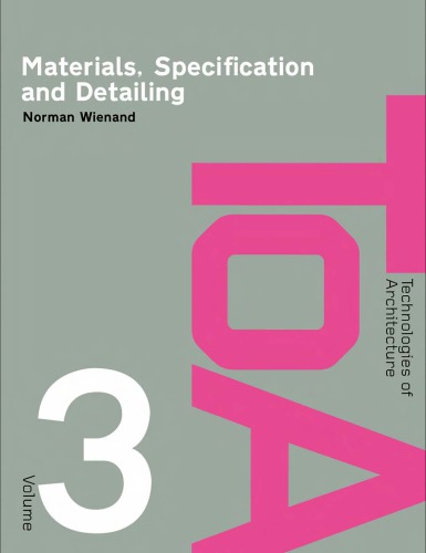 Materials, specification and detailing: foundations of building design