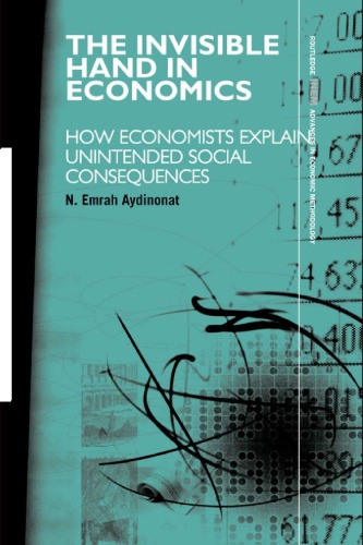 The invisible hand in economics: how economists explain unintended social consequences