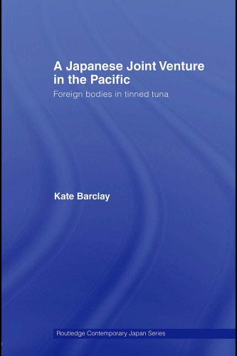 A Japanese Joint Venture in the Pacific (Routledge Contemporary Japan)