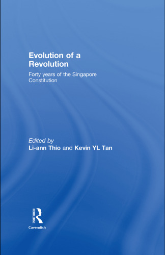 Evolution of a Revolution: Forty Years of the Singapore Constitution