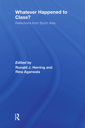 Whatever Happened to Class? Reflections from South Asia