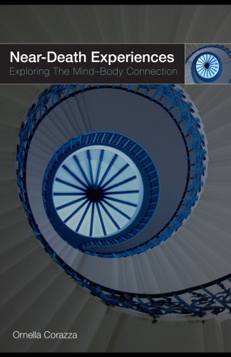 Near-death experiences : exploring the mind-body connection