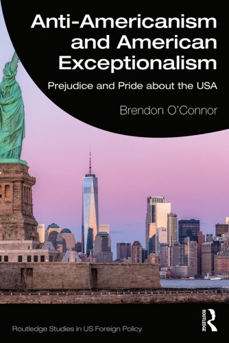 Anti-Americanism and American Exceptionalism: Prejudice and Pride about the USA