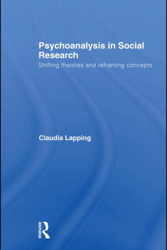 Psychoanalysis in social research : shifting theories and reframing concepts