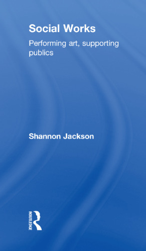 Social works : the infrastructural politics of performance
