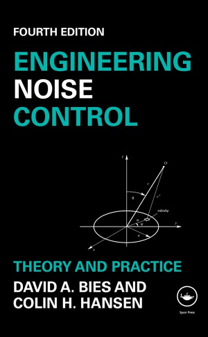 Engineering Noise Control Theory and Practice, Fourth Edition
