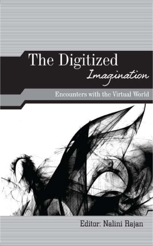 The Digitized Imagination: Encounters with the Virtual World