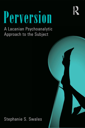 Perversion: a Lacanian psychoanalytic approach to the subject