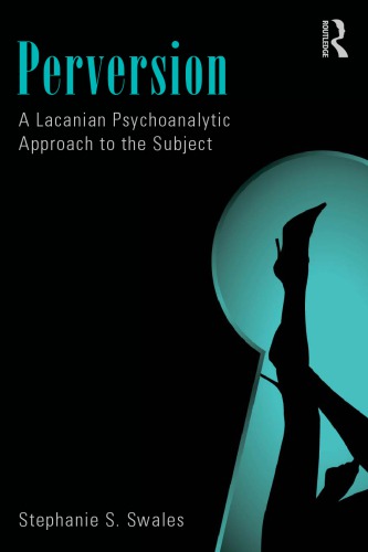 Perversion: a Lacanian Psychoanalytic Approach to the Subject