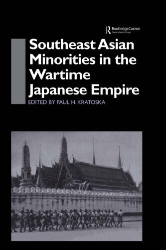Southeast Asian Minorities in the Wartime Japanese Empire