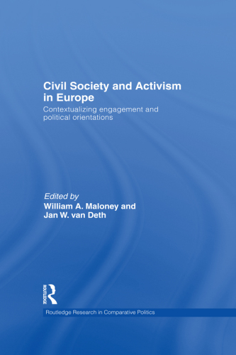 Civil Society and Activism in Europe: Contextualizing Engagement and Political Orientations