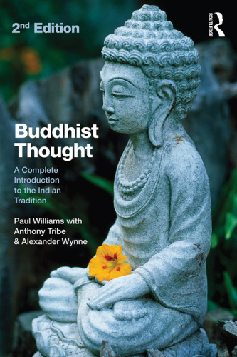 Buddhist Thought A Complete Introduction to the Indian Tradition