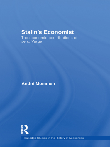 Stalin's Economist: the Economic Contributions of Jenö Varga