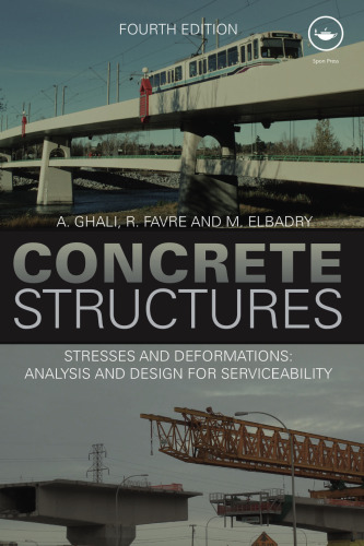 Concrete Structures: Stresses and Deformations: Analysis and Design for Sustainability, Fourth Edition