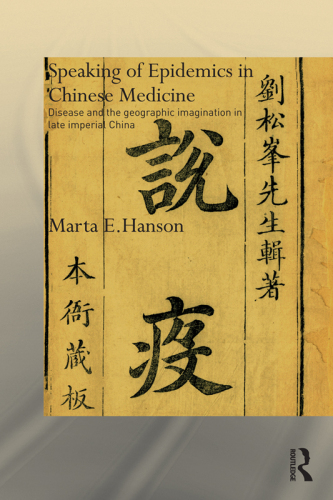 Speaking of Epidemics in Chinese Medicine (Needham Research Institute Series)