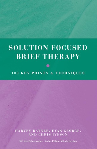 Solution focused brief therapy: 100 key points and techniques