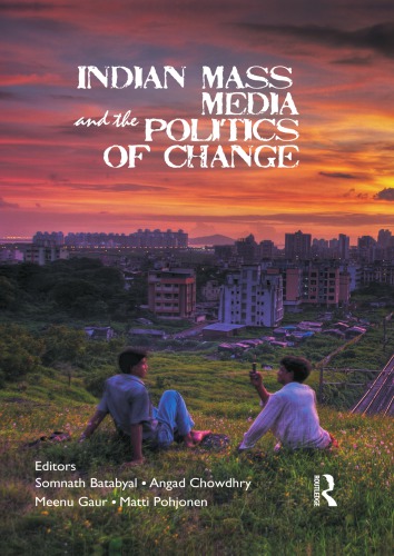 Indian Mass Media and the Politics of Change