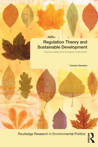 Regulation Theory and Sustainable Development: Business Leaders and Ecological Modernization