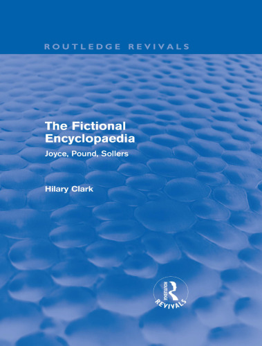 The fictional encyclopaedia : Joyce, Pound, Sollers