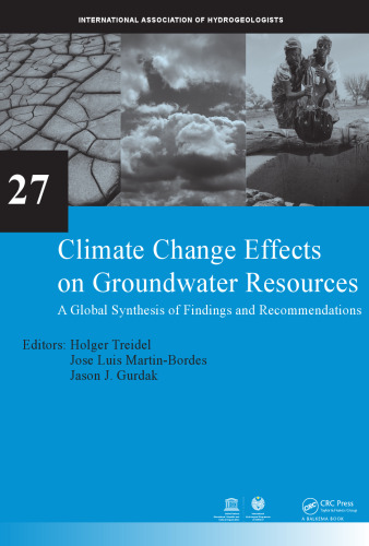 Climate Change Effects on Groundwater Resources: A Global Synthesis of Findings and Recommendations