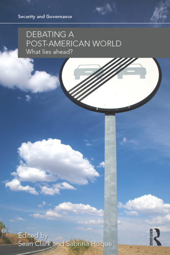 Debating a Post-American World: What Lies Ahead?