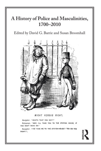 A History of Police and Masculinities, 1700-2010