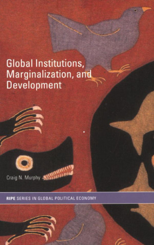 Global institutions, marginalization, and development