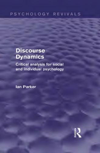 Discourse dynamics : critical analysis for social and individual psychology