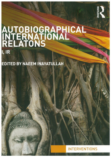Autobiographical International Relations: I, IR