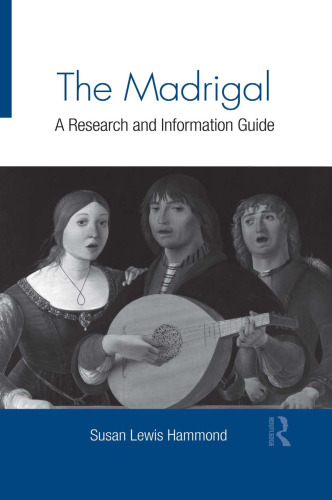 The Madrigal: A Research and Information Guide