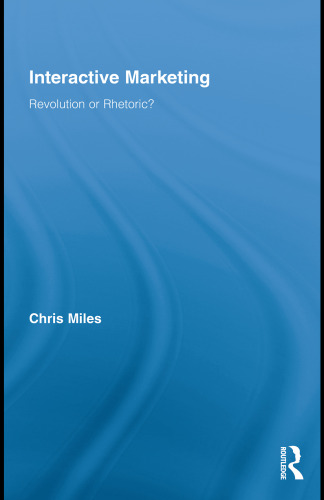 Interactive marketing : revolution or rhetoric?