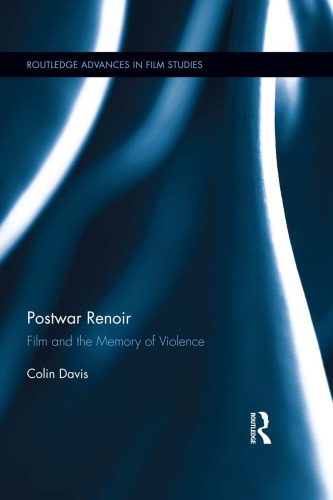 Postwar Renoir: film and the memory of violence