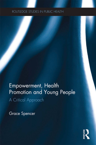 Empowerment, Health Promotion and Young People: A Critical Approach