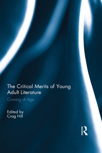 The Critical Merits of Young Adult Literature: Coming of Age