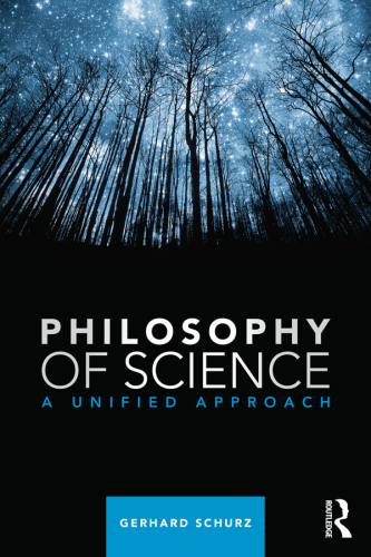 Philosophy of Science: A Unified Approach