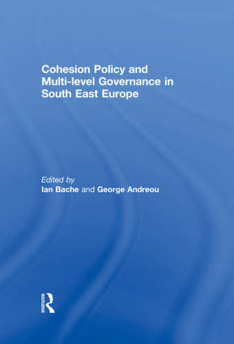 Cohesion Policy and Multi-Level Governance in South East Europe