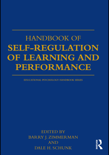 Handbook of Self-Regulation of Learning and Performance