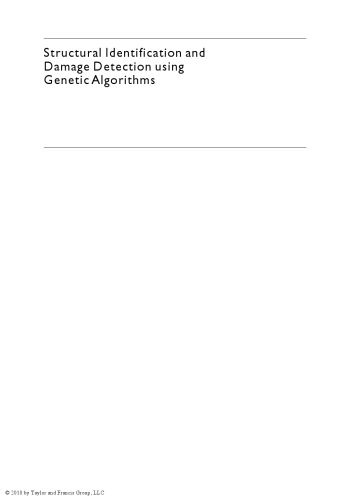 Structural Identification and Damage Detection using Genetic Algorithms: Structures and Infrastructures Book Series, Vol. 6
