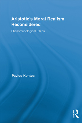 Aristotle's Moral Realism Reconsidered: Phenomenological Ethics