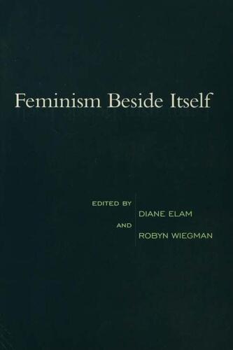 Feminism Beside Itself